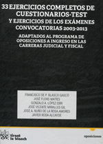 33 ejercicios completos de cuestionarios-test y ejercicios de los exámenes convocatorias 2003-2013. 9788490538012