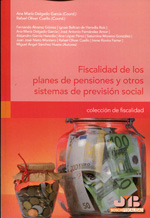 Fiscalidad de los planes de pensiones y otros sistemas de previsión social. 9788494143595