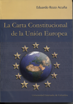 La Carta Constitucional de la Unión Europea. 9789587100174