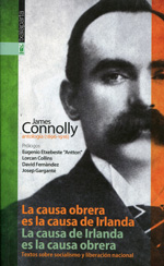 La causa obrera es la causa de Irlanda. La causa de Irlanda es la causa obrera. 9788415313830