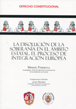 La disolución de la soberanía en el ámbito estatal. El proceso de integración europea. 9788429017670