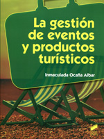 La gestión de eventos y productos turísticos. 9788490770009