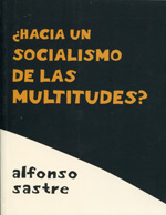 ¿Hacia un socialismo de las multitudes?. 9788496584549