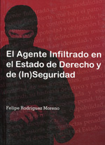 El agente infiltrado en el Estado de Derecho y de (In) Seguridad. 9789978392324