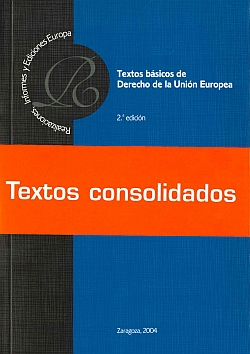 Textos básicos de Derecho de la Unión Europea. 9788495929105