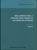 Bien jurídico penal y Derecho penal mínimo de los Derechos Humanos. 9788484487876