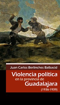 Violencia política en la provincia de Guadalajara. 9788415537472