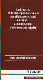 La dirección de la investigación criminal por el Ministerio Fiscal en España