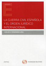 La Guerra Civil española y el ordenamiento jurídico internacional. 9788447048502