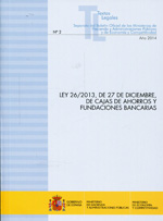 Ley 26/2013, de 27 de diciembre, de cajas de ahorros y fundaciones bancarias. 9788447606863