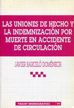 Las uniones de hecho y la indemnización por muerte en accidente de circulación. 9788484426141