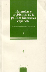 Herencias y problemas de la política hidráulica española