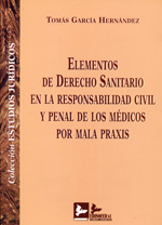 Elementos de Derecho sanitario en la responsabilidad civil y penal de los médicos por mala praxis. 9788489493636