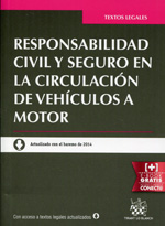 Responsabilidad civil y seguro en la circulación de vehículos a motor . 9788490537275