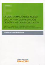 La conformación del nuevo sector para la prestación de servicios de recolocación. 9788490594124