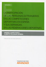 La participación de las personas extranjeras en las competiciones deportivas en España y sus derivadas en las federaciones deportivas. 9788490594155