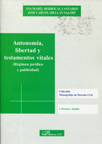 Autonomía, libertad y testamentos vitales. 9788498492538