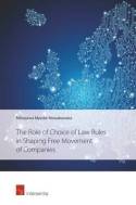 The role of choice of Law rules in shaping free movement of companies