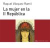 La mujer en la II República. 9788446039532