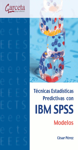 Técnicas estadísticas predictivas con IBM SPSS. 9788415452874