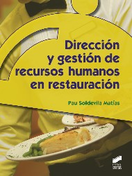 Dirección y gestión de Recursos Humanos en restauración. 9788490770054