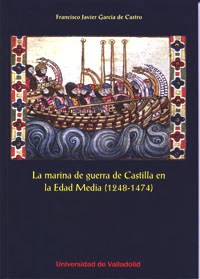 La marina de guerra de Castilla en la Edad Media (1248-1474)