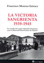 La victoria sangrienta 1939-1945. 9788438104811