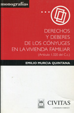 Derechos y deberes conyugales en la vivienda familiar. 9788447018079