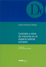 Custodia y visita de menores en el espacio judicial europeo