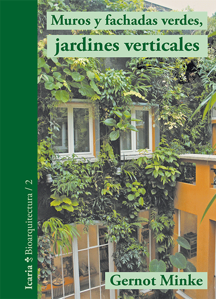 Muros y fachadas verdes, jardines verticales