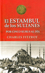 El Estambul de los sultanes. 9788446039501