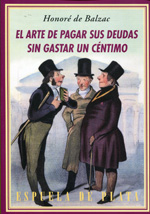 El arte de pagar sus deudas sin gastar un céntimo y de satisfacer a sus acreedores sin gastar un céntimo en diez lecciones. 9788416034116