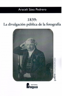 1839: la divulgación pública de la fotografía