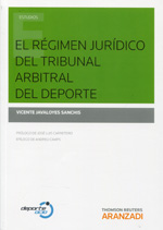 El régimen jurídico del Tribunal Arbitral del Deporte. 9788490594810