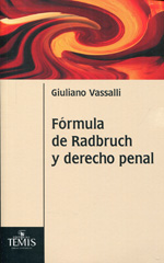 Fórmula de Radbruch y Derecho penal. 9789583509995
