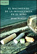 El nacimiento de la inteligencia en el niño. 9788484328957