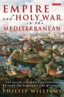 Empire and Holy War in the Mediterranean. 9781848859852