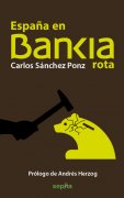 España en Bankia rota. 9788415819981
