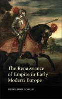 The Renaissance of empire in Early Modern Europe. 9780521747325