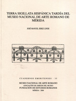 Terra sigillata hispánica tardía del Museo Nacional de Arte Romano de Mérida