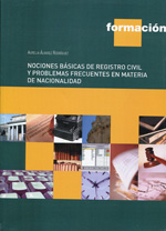 Nociones básicas de Registro Civil y problemas frecuentes en materia de nacionalidad. 9788497215411