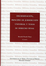 Discriminación, principio de jurisdicción universal y temas de Derecho penal