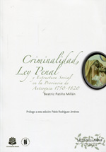 Criminalidad, Ley penal y estructura social en la Provincia de Antioquia 1750-1820. 9789587383522