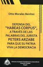Defensa del "Habeas Corpus", a través de las palabras del jurista Peters Arzabe para que su patria viva la democracia