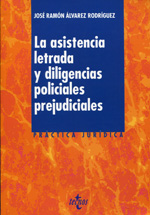 La asistencia letrada y las diligencias policiales prejudiciales