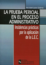 La prueba pericial en el proceso administrativo. 9788480046619