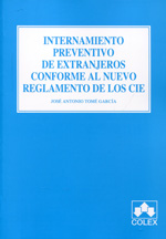 Internamiento preventivo de extranjeros conforme al nuevo reglamento de los CIE. 9788483424339