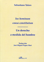 Ius hominum causa constitutum. Un Derecho a medida del hombre