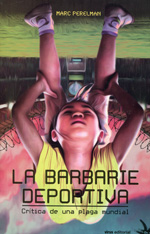 La barbarie deportiva