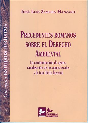 Precedentes romanos sobre el Derecho ambiental. 9788489493865